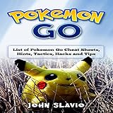 Pokemon Go: List of Pokemon Go Cheat Sheets, Hints, Tactics, Hacks and Tips by 