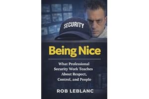 Being Nice: Control, Presence, and Professionalism in Security Work