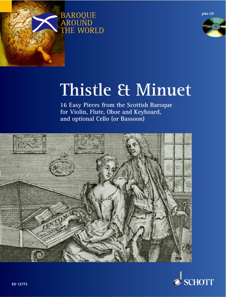 Thistle and Minuet: 16 Easy Pieces from the Scottish Baroque (Baroque Around the World)