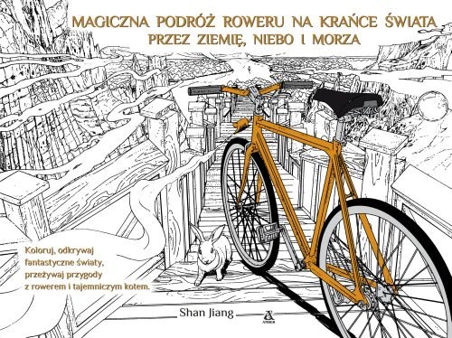 Magiczna podroz roweru na krance swiata przez ziemie, niebo i morza