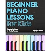 Beginner Piano Lessons for Kids Book: with Online Video & Audio Access