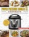 Power Pressure Cooker XL Cookbook: The Quick And Easy Power Pressure Cooker XL Recipe Guide For Smart People – Delicious Recipes For Your Whole Family