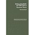 Philosophy of Physics: Quantum Theory (Princeton Foundations of Contemporary Philosophy)