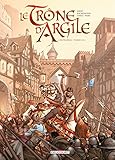 Le Trône d'argile - Intégrale T1 à T4 (Long Métrage) (French Edition) by 