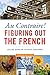 Au Contraire: Figuring Out the French, 2nd edition by Gilles Asselin, Ruth Mastron