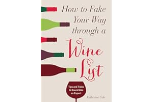 How to Fake Your Way through a Wine List: Tips and Tricks to Sound Like an Expert