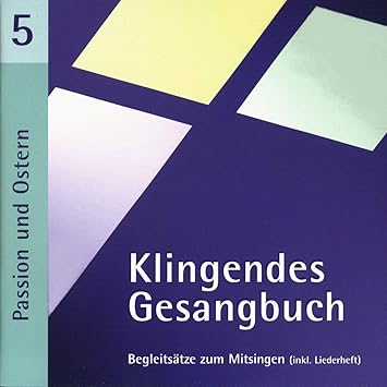 Klingendes Gesangbuch 5 Passion Und Ostern Dietrich Bernd Amazon De Musik
