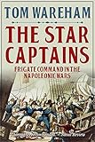 The Star Captains: Frigate Command in the Napoleonic Wars by 