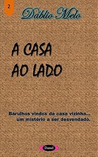 Livro A casa ao lado (Deixa Eu Te Contar Livro 2)