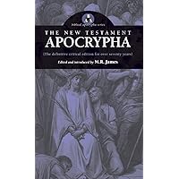 The Apocryphal New Testament: A Collection of Apocryphal Christian