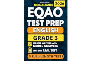 EQAO Grade 3 English Test Prep: 5 Full-Length Practice Exams with a Full Answer Key and Example Answers for All Open-Response