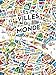 Les villes du monde : Labyrinthes, voyages by 