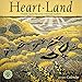 Heart Land 2020 Wall Calendar: Wisdom Quotes by Great American Authors by Annie Soudain, Wendell Berry