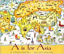 A Is For Asia Chin Lee Cynthia Heo Yumi 9780613276887 Amazon Com Books