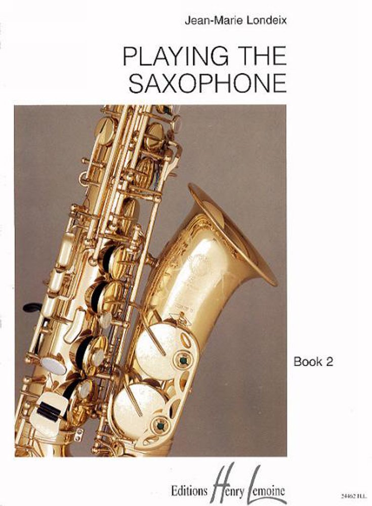 Playing The Saxophone Vol. 2