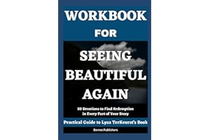 Workbook for Seeing Beautiful Again: 50 Devotions to Find Redemption in Every Part of Your Story - Practical Guide to Lysa TerKeurst’s Book