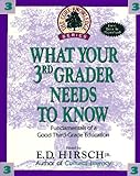 What Your 3rd Grader Needs to Know: Fundamentals of a Good Third Grade Education (Core Knowledge)