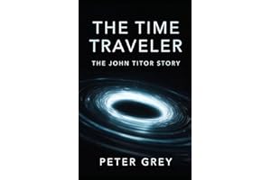 The Time Traveler: The John Titor Story