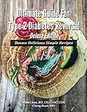Ultimate Guide For Type 2 Diabetes Reversal Deluxe Edition by Cheng Ruan, Mimi Chan