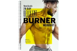 Men's Health 28-Day Belly Fat Burner Workout Planner: Medium to high-intensity compound exercises to help you burn fat and ch