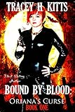 Bound by Blood: Oriana's Curse (Dark Fantasy Dragon Shifter Romance)