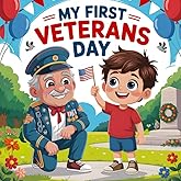 My First Veterans Day Adventure: Story About Honoring Heroes and Learning About Veterans, Military books for kids