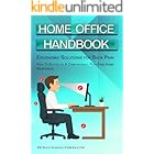 Home Office Handbook - Ergonomic Solutions For Back Pain: How To Establish A Comfortable, Pain-Free Home Workspace (Ergonomic Wellness Series 1)