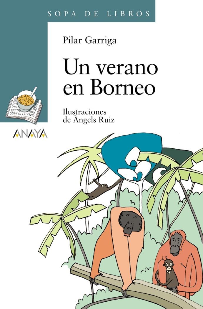 Portada de Un verano en Borneo (LITERATURA INFANTIL - Sopa de Libros)