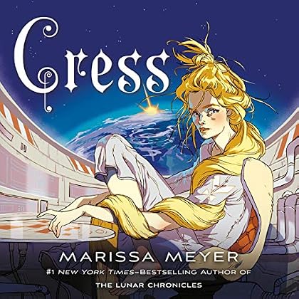 Cress: The Lunar Chronicles Cress: The Lunar Chronicles
