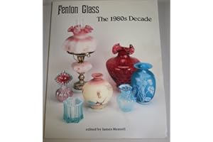 Fenton Glass: The 1980s Decade