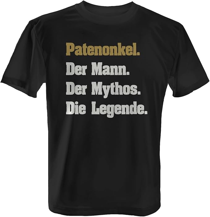Fashionalarm Herren T Shirt Patenonkel Der Mann Der Mythos Die Legende Fun Shirt Mit Lustigem Spruch Geburtstag Geschenk Idee Taufpate Taufe Amazon De Bekleidung