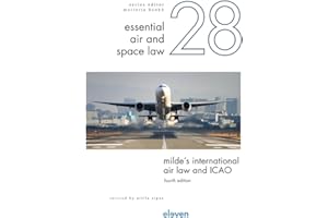 Milde’s International Air Law and ICAO: Revised by Attila Sipos (Volume 28)