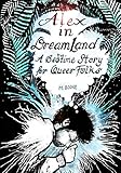 ALEX in DREAMLAND (Bedtime Stories for Queer Folks Book 1) by Marc Boone