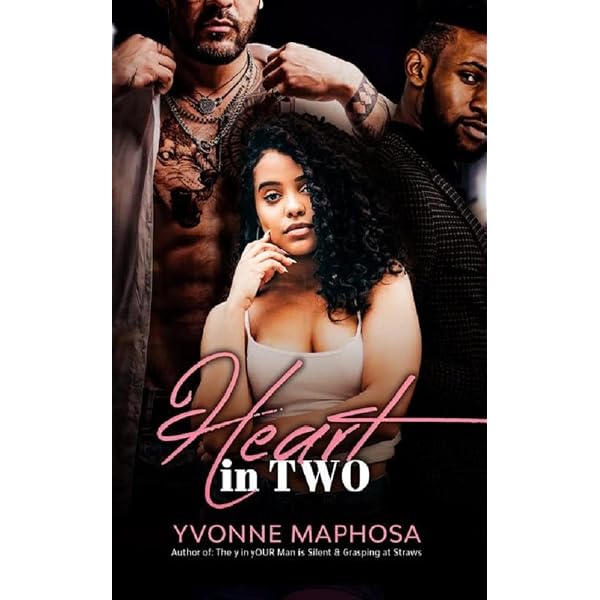 Amazon.com: Heart in Two 2: Book Two eBook : Maphosa, Yvonne