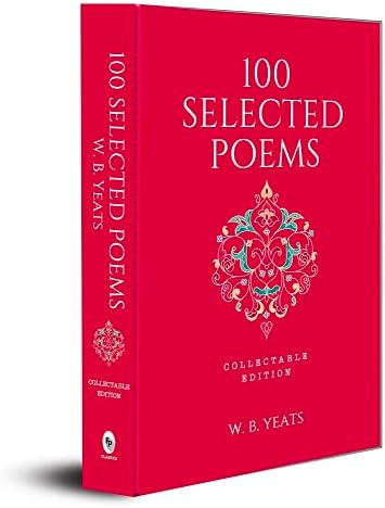 Selected Poems And Four Plays of William Butler Yeats: William
