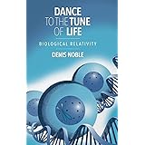 Dance to the Tune of Life: Biological Relativity