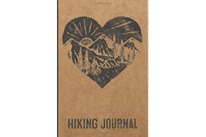 Hiking Journal: Trail Logbook / Memory Book For Adventure Notes / Log Book for Track Hikes / Notebook for Journeys / Great Gi
