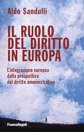 Download Il ruolo del diritto in Europa: L'integrazione europea dalla prospettiva del diritto amministrativo (Italian Edition) PDF