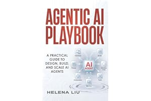 Agentic AI Playbook: A Practical Guide to Design, Build and Scale AI Agents