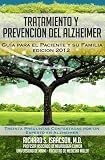 Tratamiento y Prevención del Alzheimer: Guía para el paciente y su familia (Información sobre la by