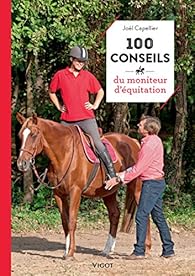 100 conseils du moniteur d'quitation par Jol Capellier