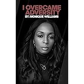 I OVERCAME ADVERSITY