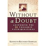 Without a Doubt: Answering the 20 Toughest Faith Questions (Reasons to Believe)