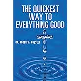 The Quickest Way to Everything Good