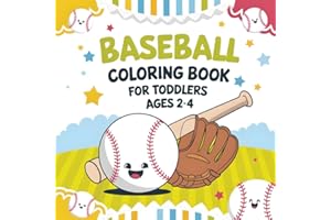 Baseball Coloring Book for Toddlers: 50 Easy and Bold Illustrations for Young Fans Ages 2-4
