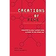Creations Of Fire: Chemistry's Lively History From Alchemy To The Atomic Age