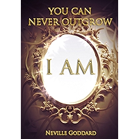 YOU CAN NEVER OUTGROW I AM