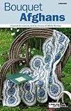 Bouquet Afghans (Leisure Arts #75142) (Leisure Arts Little Books) by 