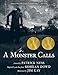 A Monster Calls: Inspired by an idea from Siobhan Dowd by Patrick Ness, Jim Kay