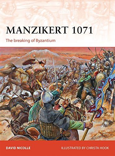 Manzikert 1071: The breaking of Byzantium (Campaign, 262)